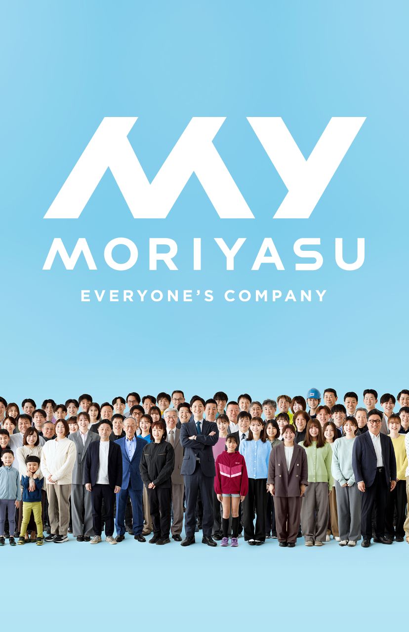 MY MORIYASU EVERYONE'S COMPANY